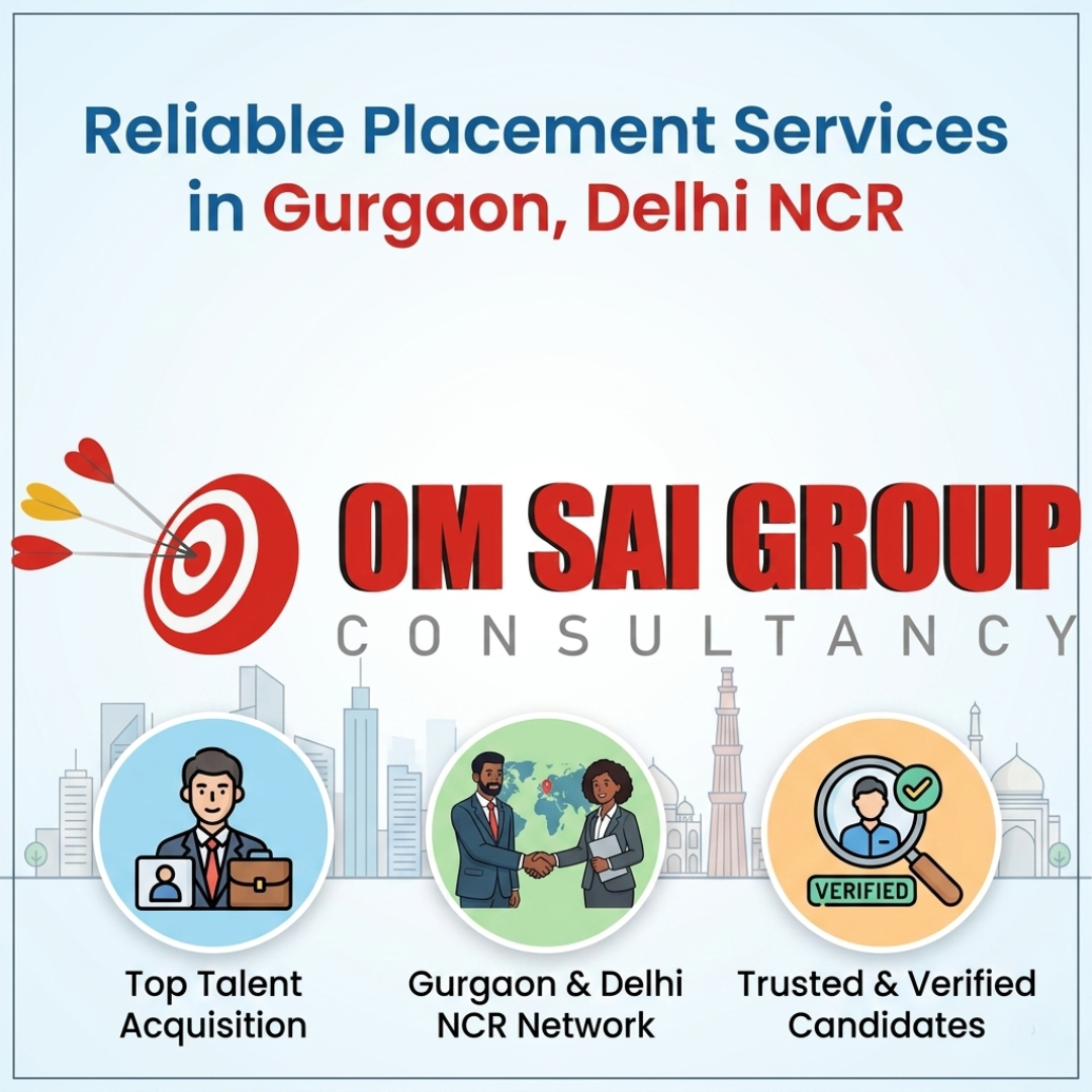 Reliable Placement Services in Gurgaon, Delhi NCR