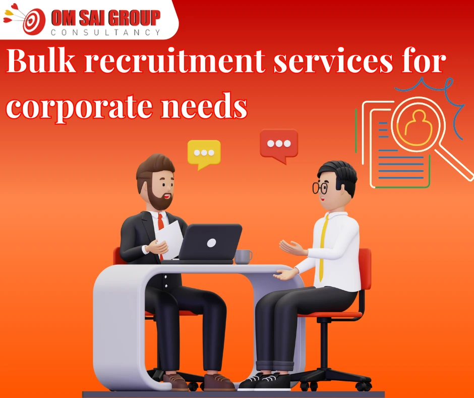 Bulk recruitment services for corporate needs