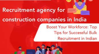 Recruitment agency for construction companies in India