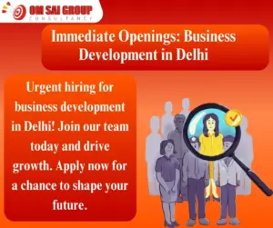 urgent hiring for business development in delhi