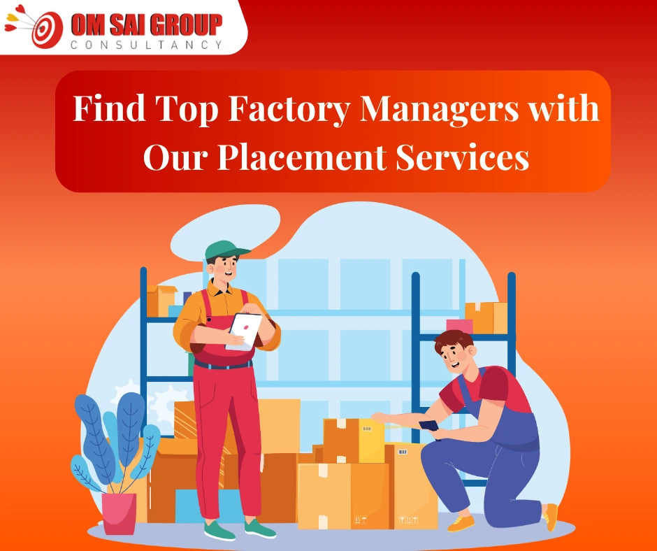 Placement Services for Factory Manager