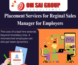 Placement Services for Reginal Sales Manager for Employers