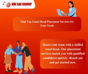 Placement Services for Zonal Head for Employers