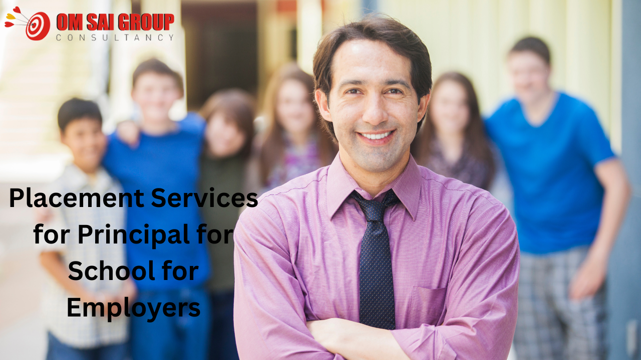 Placement Services for Principal for School for Employers