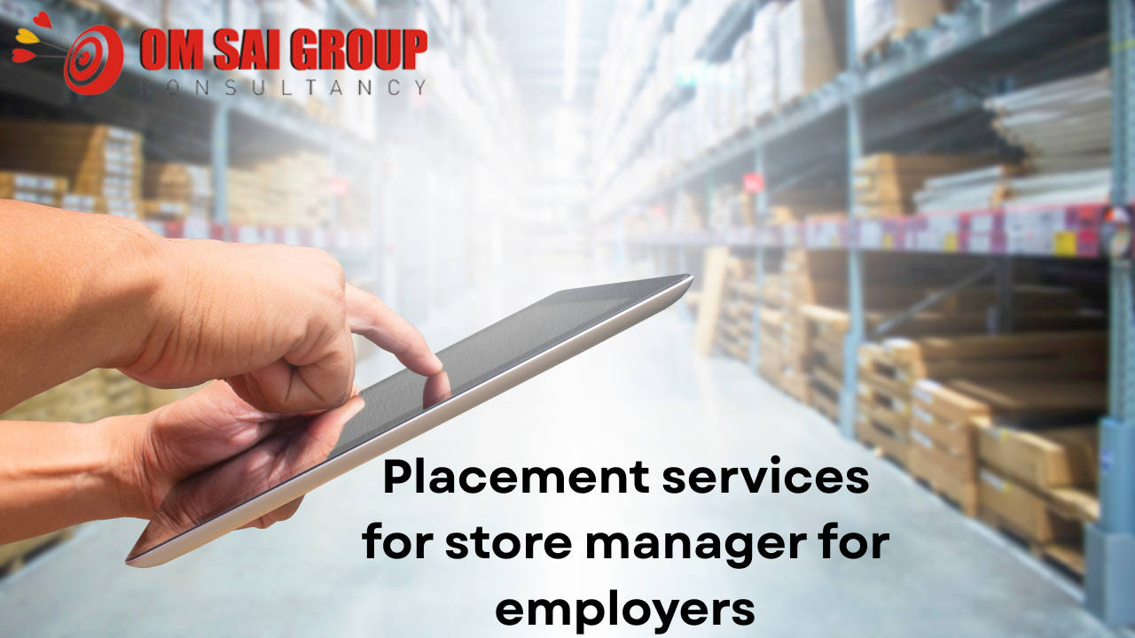 Placement services for store manager for employers