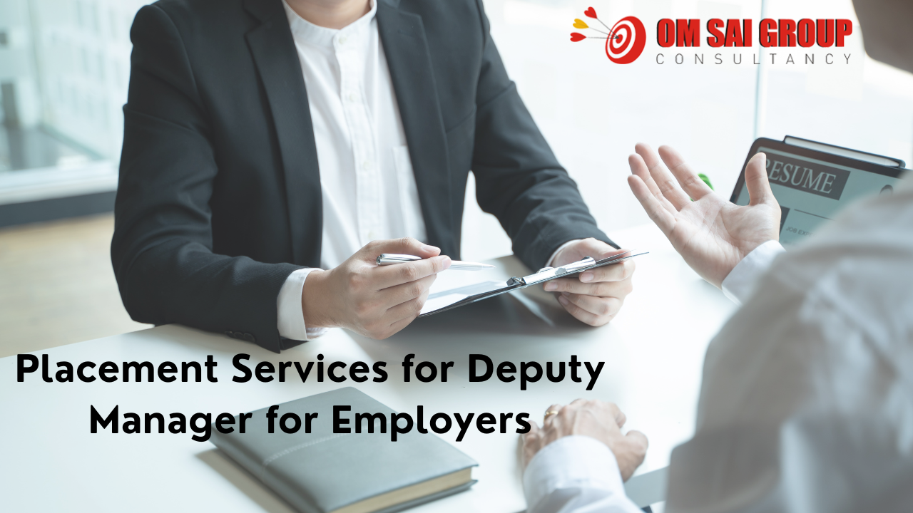 Placement Services for Deputy Manager for Employers