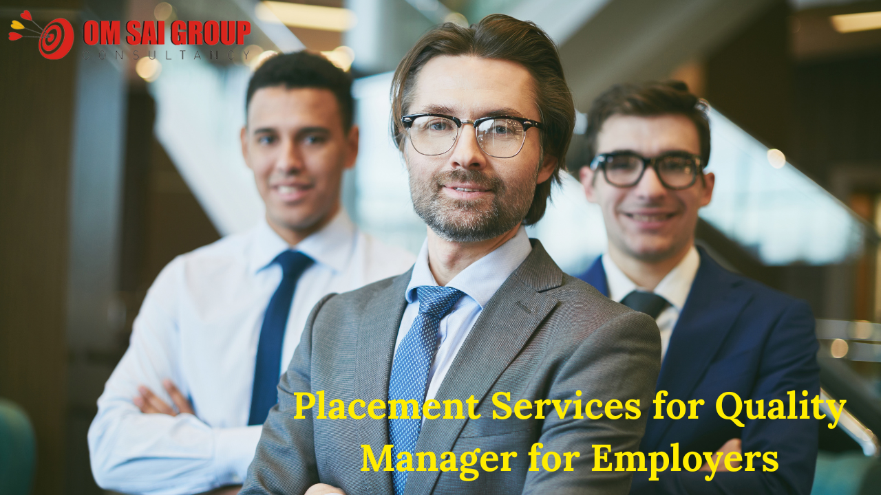 Placement Services for Quality Manager for Employers