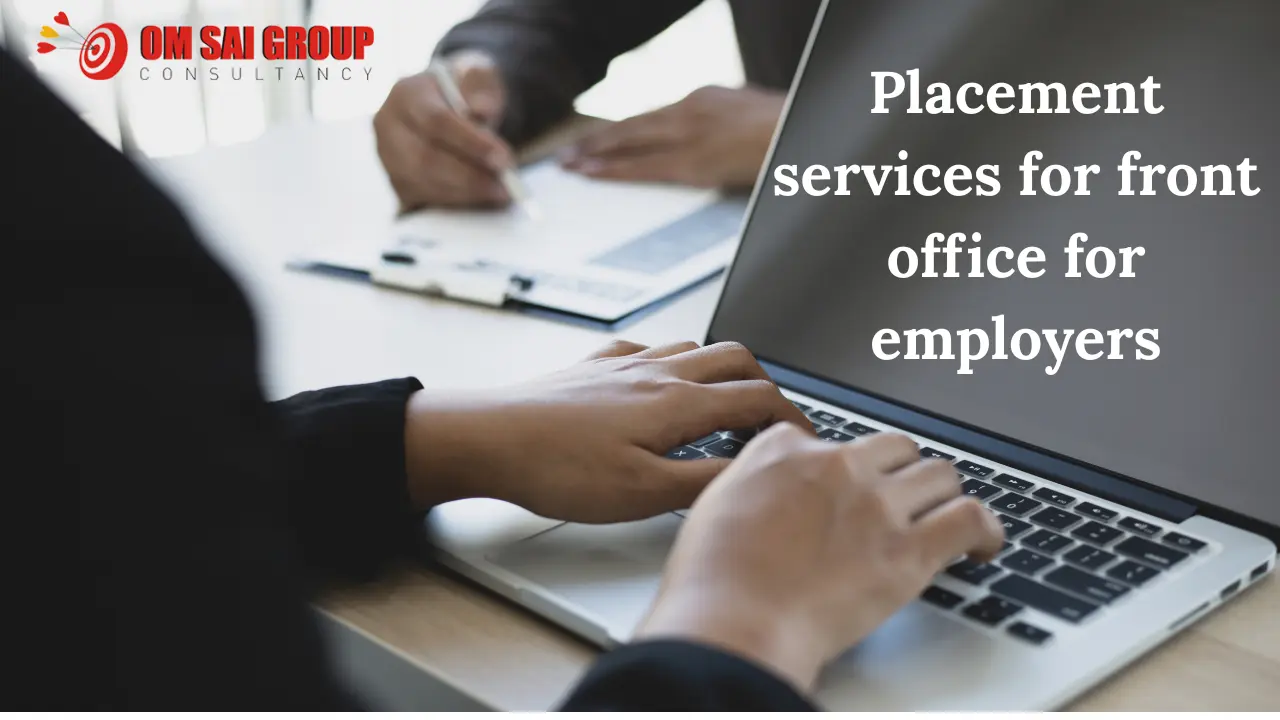 Placement services for front office for employers
