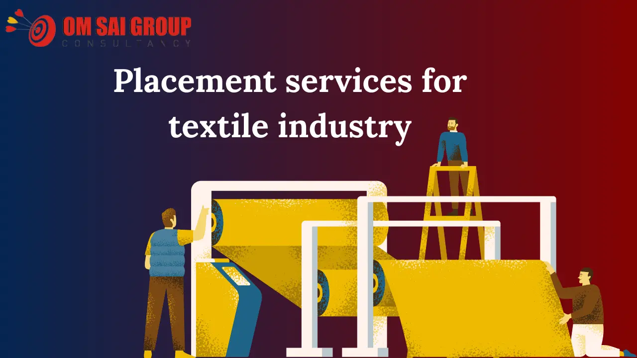 Placement services for textile industry