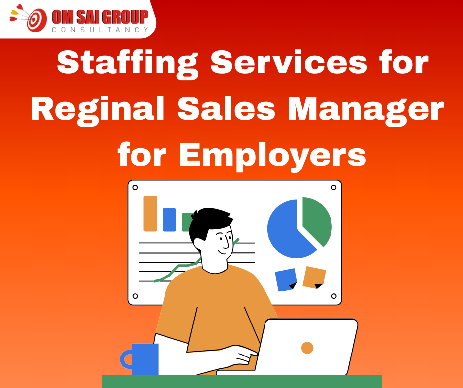 Staffing Services for Reginal Sales Manager for Employers