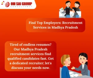 Tired of endless resumes? Our Madhya Pradesh recruitment services find qualified candidates fast. Get a dedicated recruiter; let's discuss your needs now.