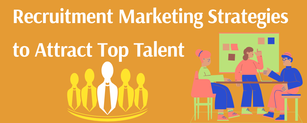Recruitment Marketing Strategies