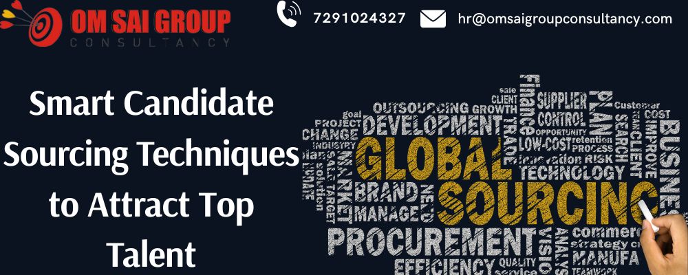 Smart Candidate Sourcing Techniques to Attract Top Talent