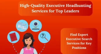 How to Choose the Right Executive headhunting services