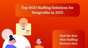 How to Choose the Right NGO staffing solutions