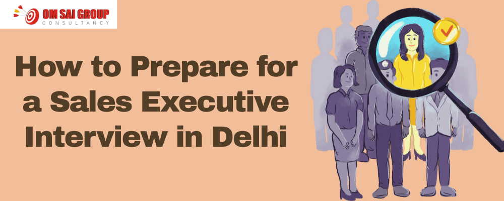 Sales Executive in Delhi