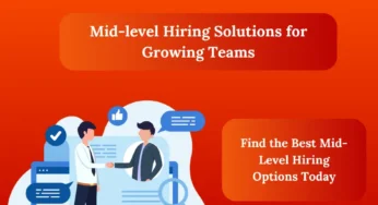 10 Tips for Effective Mid-Level Hiring Solutions