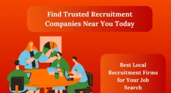 What Are the Best Recruitment Companies Near Me? | Top 2 Recruitment Companies