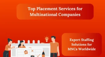 5 Key Benefits of Placement Services for MNC company