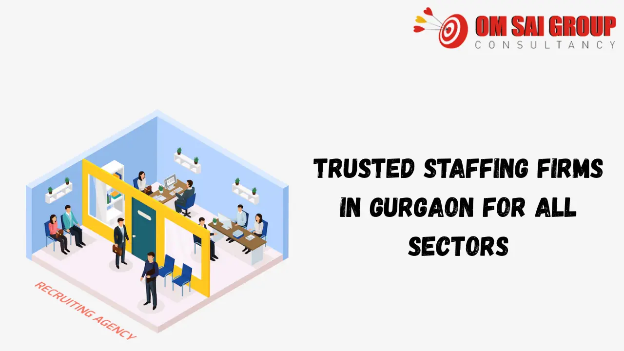 Gurgaon staffing agencies