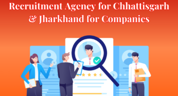 Best Recruitment Agency for Chhattisgarh & Jharkhand for Companies