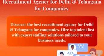 Best Recruitment Agency for Delhi & Telangana for Companies
