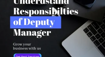 What Are the Key Responsibilities of a Deputy Manager?