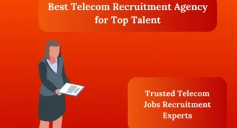 How to Choose the Right Telecom Recruitment Consultancy