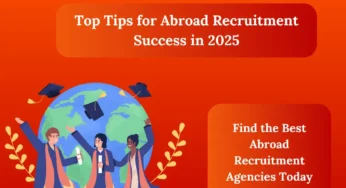 A Step-by-Step Guide to Abroad Recruitment | Best Service