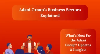 A Guide to Understanding Adani Group’s Business Model