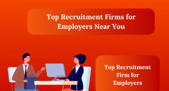 How to Choose the Right Recruitment Firm for Employers