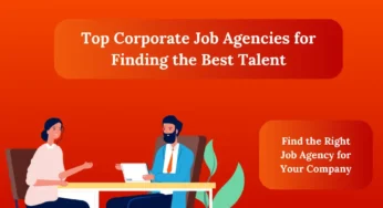 5 Benefits of Using a Best Job Agency for Corporates