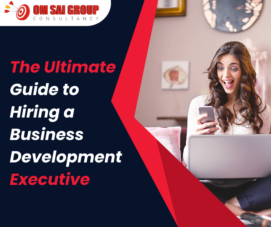The Ultimate Guide to Hiring Business Development Executive post thumbnail image
